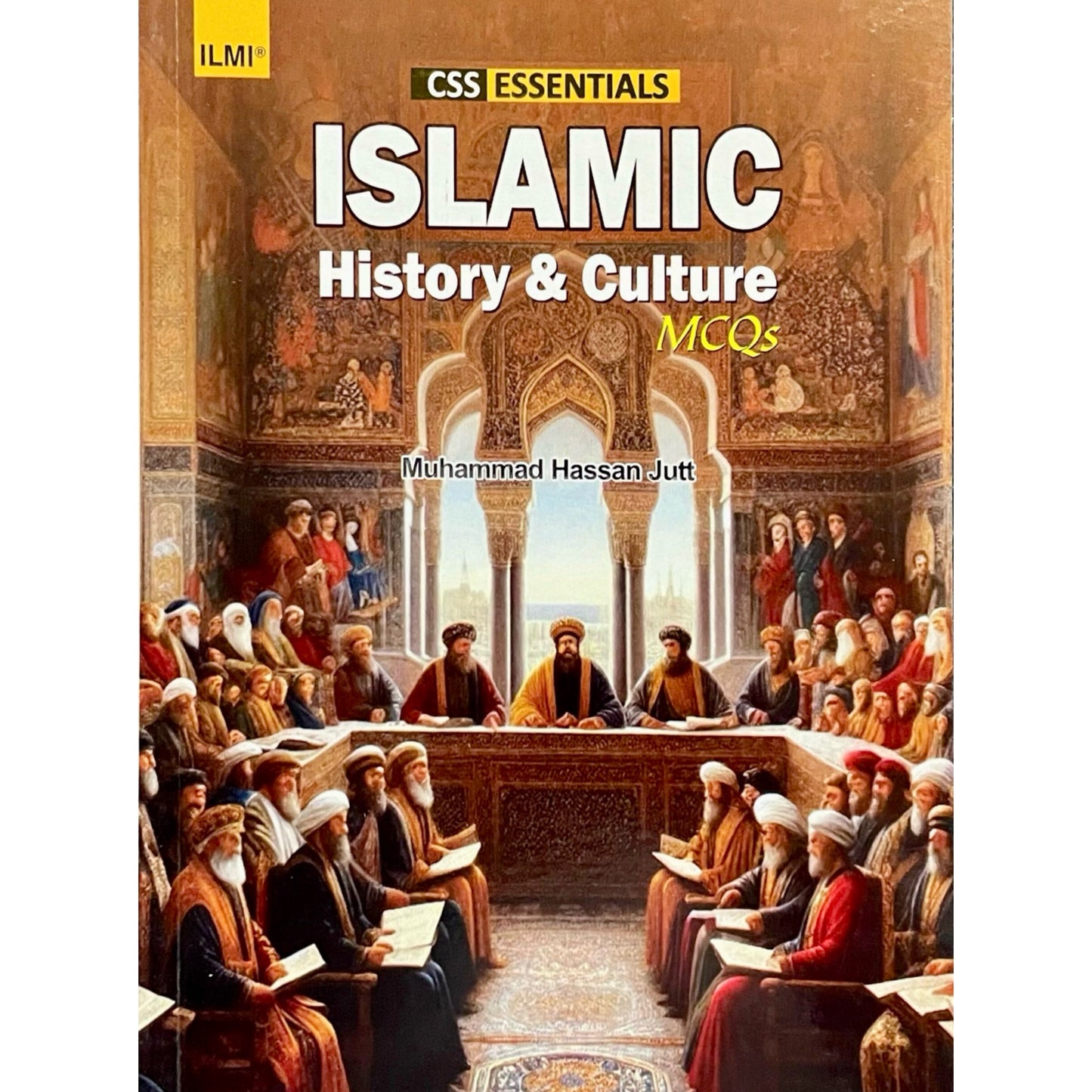 Islamic History & Culture MCQs for CSS by Muhammad Hassan Jutt