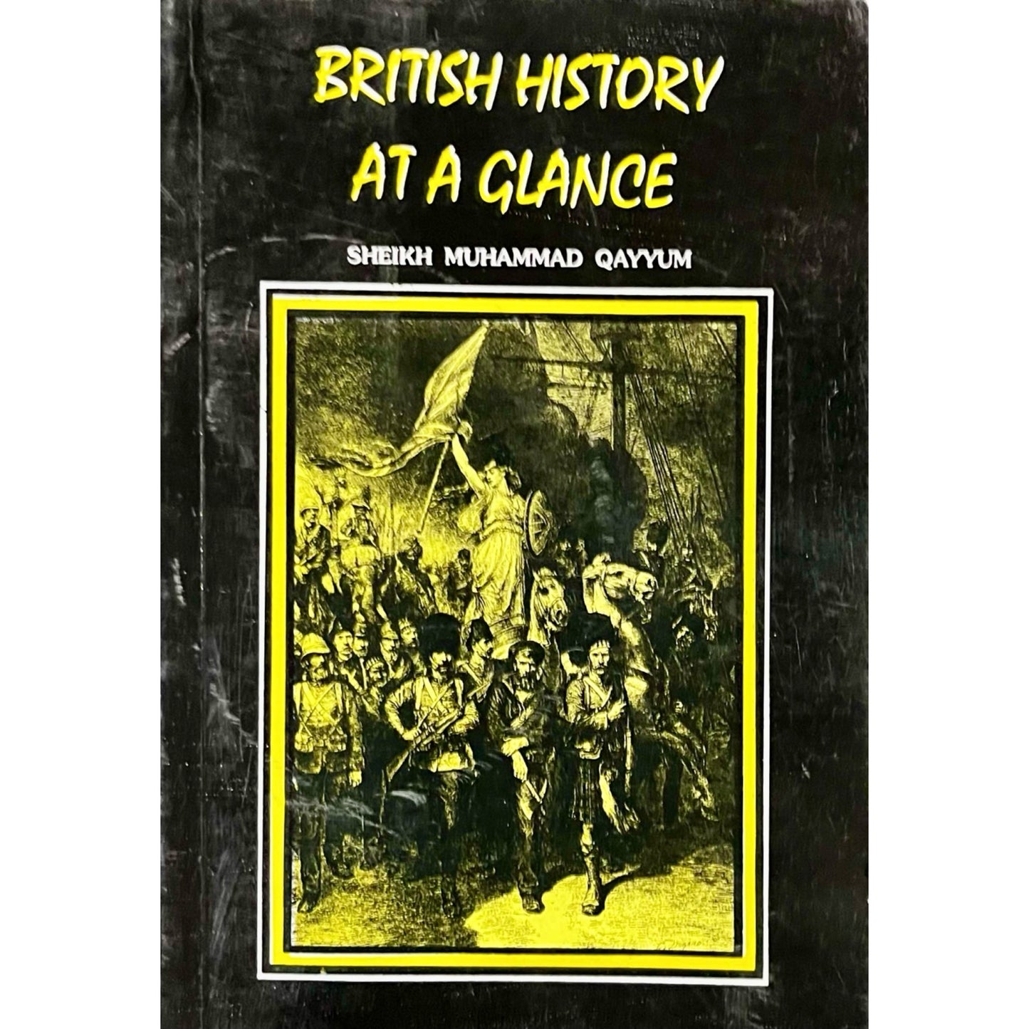 British History At A Glance by Sheikh Qayyum