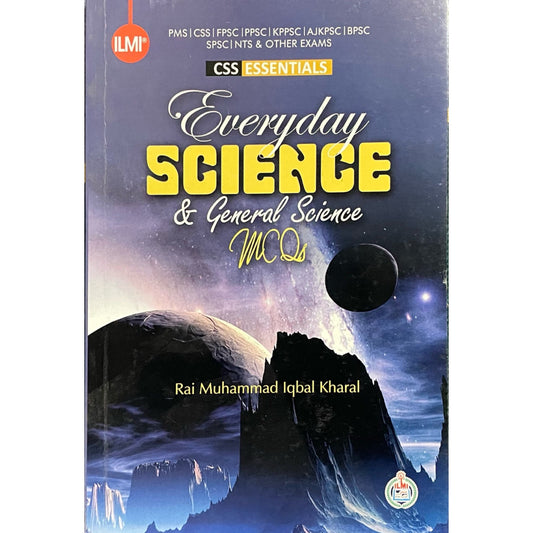 Everyday Science & General Science MCQs for CSS by Rai Iqbal Kharal