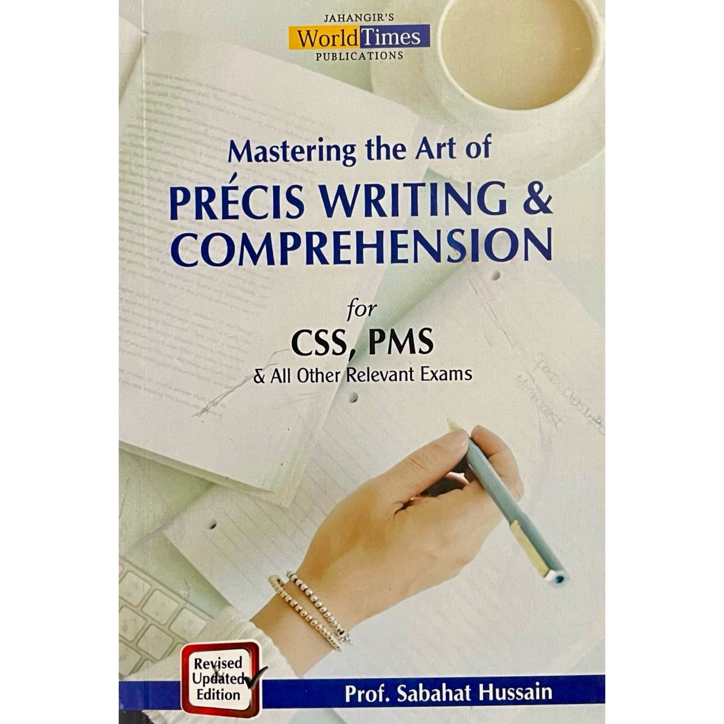 Precis Writing & Comprehension for CSS,PMS by Prof. Sabahat Hussain